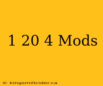 1 20 4 Mods