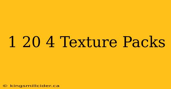 1 20 4 Texture Packs