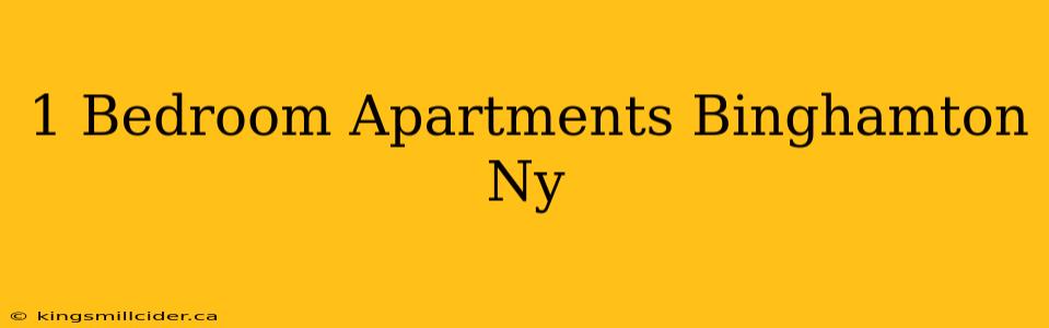 1 Bedroom Apartments Binghamton Ny