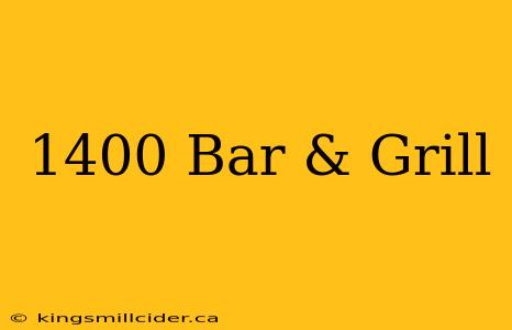 1400 Bar & Grill