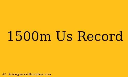 1500m Us Record