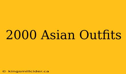 2000 Asian Outfits