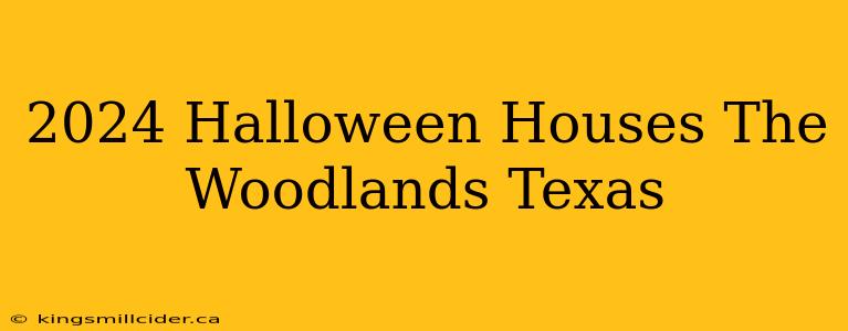 2024 Halloween Houses The Woodlands Texas