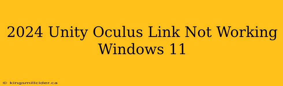 2024 Unity Oculus Link Not Working Windows 11