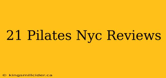 21 Pilates Nyc Reviews