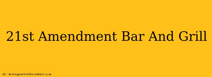 21st Amendment Bar And Grill