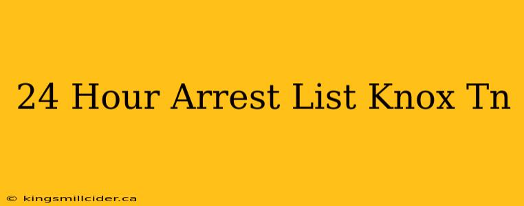 24 Hour Arrest List Knox Tn