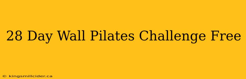 28 Day Wall Pilates Challenge Free