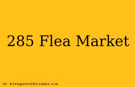 285 Flea Market