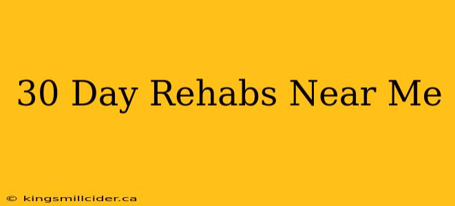 30 Day Rehabs Near Me