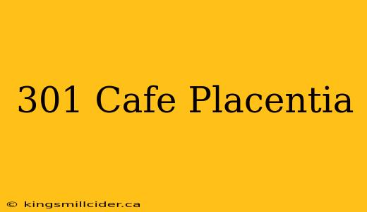 301 Cafe Placentia