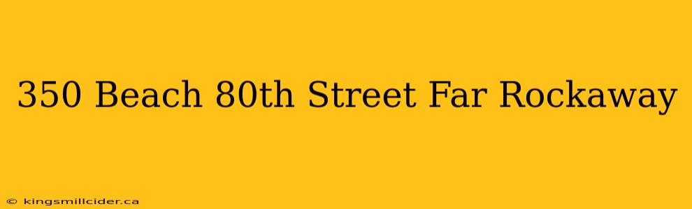 350 Beach 80th Street Far Rockaway