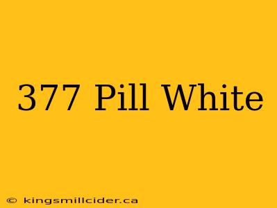 377 Pill White