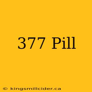 377 Pill