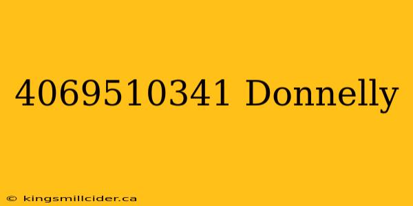 4069510341 Donnelly