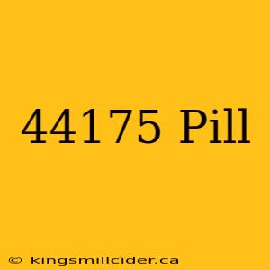 44175 Pill