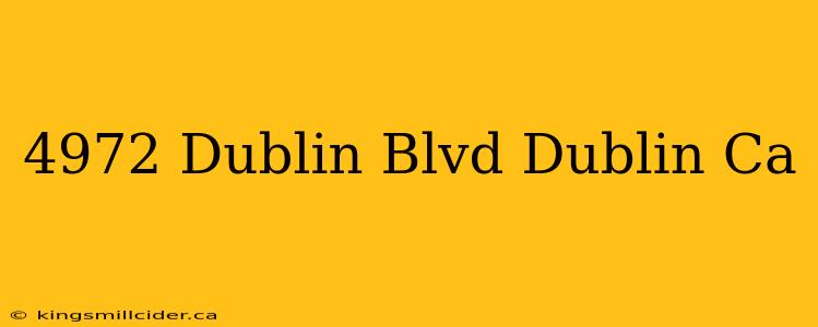 4972 Dublin Blvd Dublin Ca