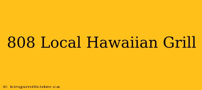 808 Local Hawaiian Grill