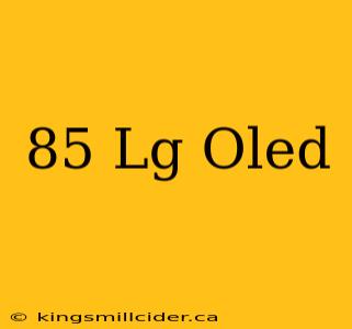 85 Lg Oled