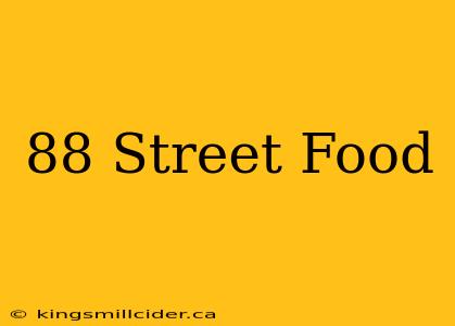 88 Street Food