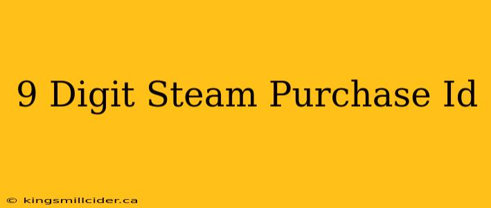 9 Digit Steam Purchase Id