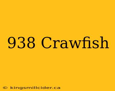 938 Crawfish