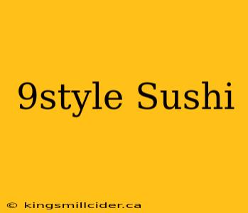 9style Sushi