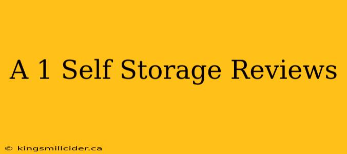 A 1 Self Storage Reviews