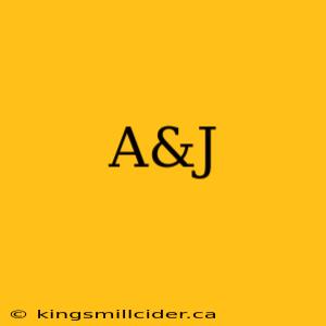 A&J