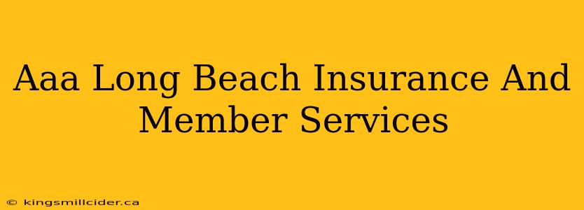 Aaa Long Beach Insurance And Member Services