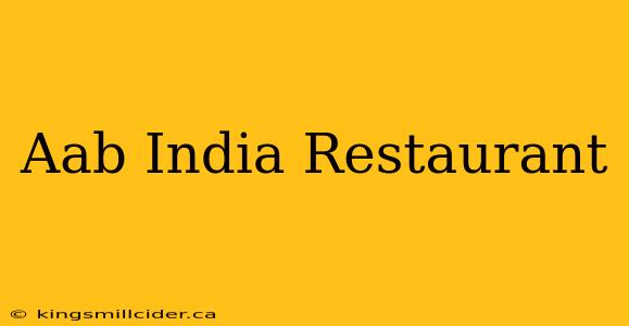 Aab India Restaurant