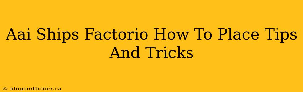 Aai Ships Factorio How To Place Tips And Tricks