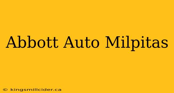 Abbott Auto Milpitas