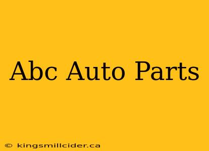 Abc Auto Parts