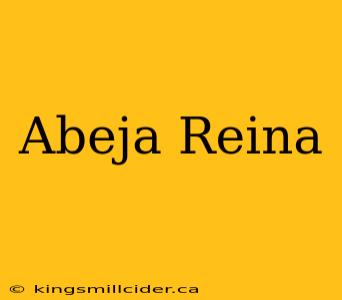 Abeja Reina