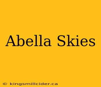 Abella Skies