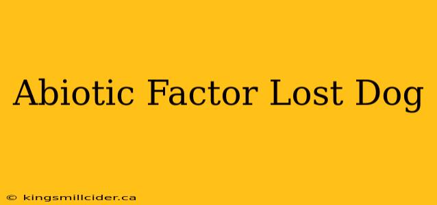 Abiotic Factor Lost Dog