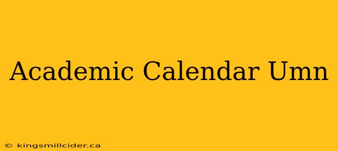 Academic Calendar Umn