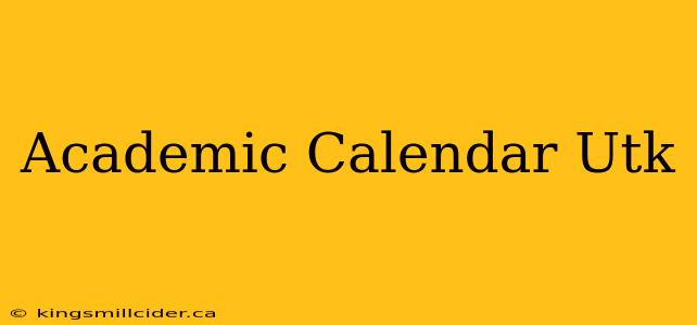 Academic Calendar Utk