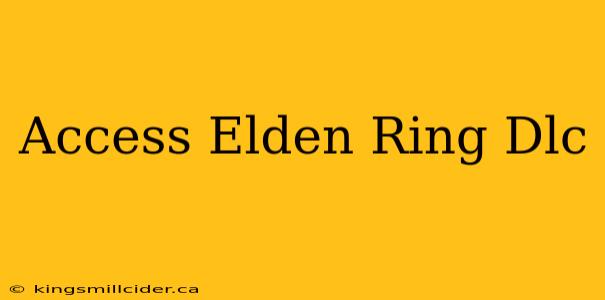 Access Elden Ring Dlc