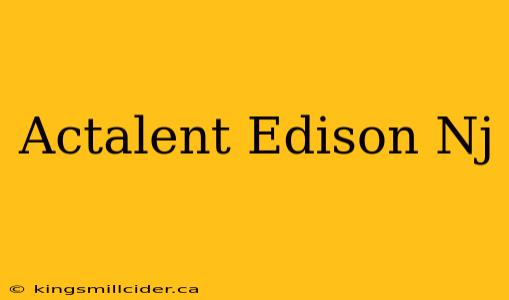 Actalent Edison Nj