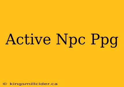 Active Npc Ppg