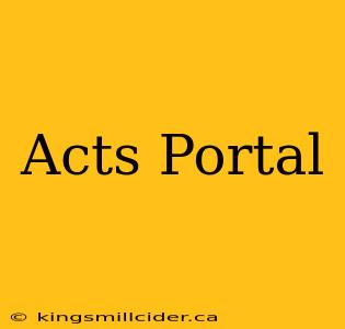 Acts Portal