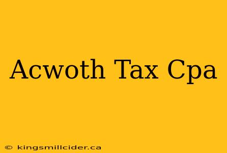 Acwoth Tax Cpa