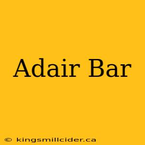 Adair Bar