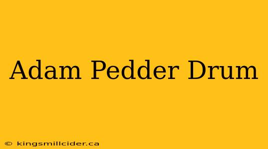 Adam Pedder Drum