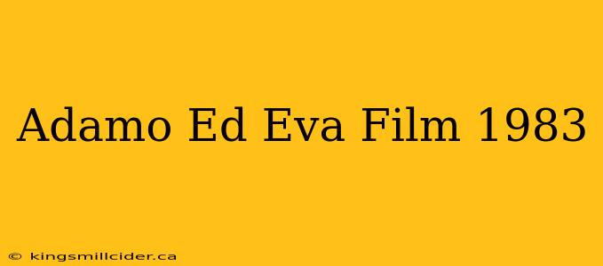 Adamo Ed Eva Film 1983