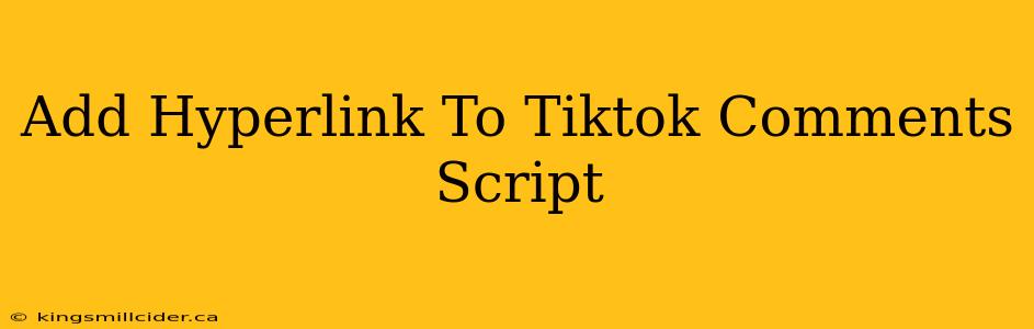 Add Hyperlink To Tiktok Comments Script