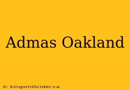 Admas Oakland