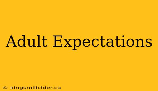 Adult Expectations